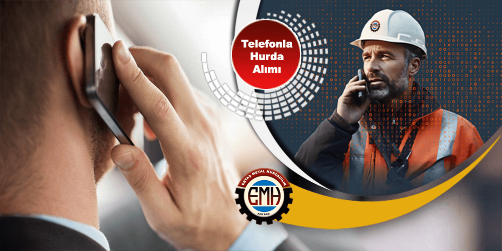 Ankara Hurdacı Telefonla Hurda Alımı